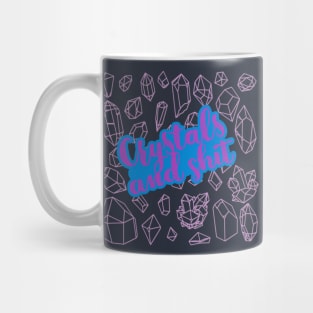 Crystals and Shit Mug